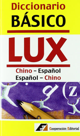 DICCIONARIO BASICO LUX CHINO ESPAÑOL ESP CHINO