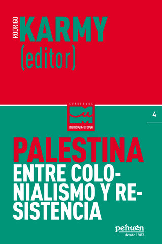 Palestina. Entre colonialismo y resistencia