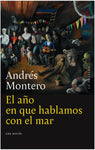 El año en que hablamos con el mar