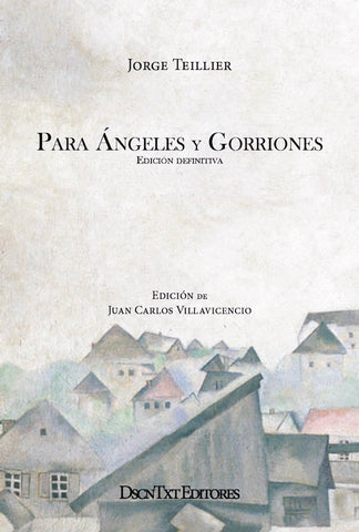 Para ángeles y gorriones. Edición definitiva