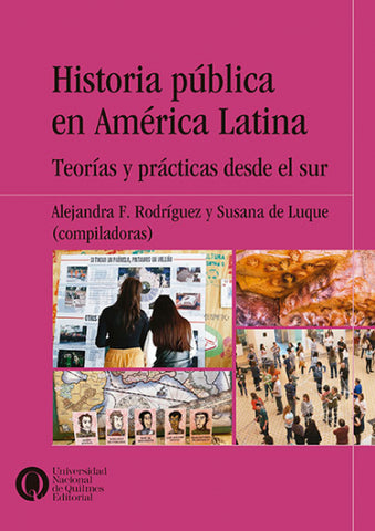 Historia pública de América Latina. Teorías y prácticas desde el sur