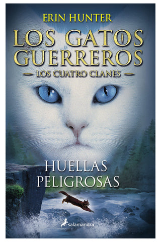 Los gatos guerreros. Huellas peligrosas (Los Cuatro Clanes V)