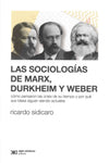 Las sociologías de de Marx, Durkheim y Weber