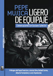 Pepe Mujica - Ligero de equipaje