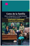 Como de la familia - Afecto y desigualdad