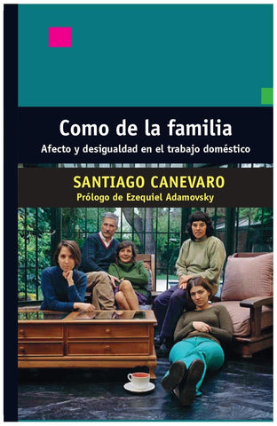 Como de la familia - Afecto y desigualdad