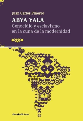 Abya Yala - Genocidio y esclavismo