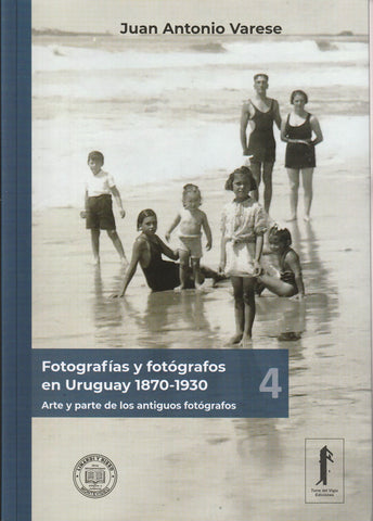 Fotografías y fotógrafos en Uruguay 4 1870-1930