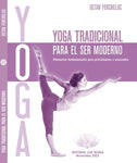 Yoga tradicional para el ser moderno