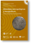 Abordajes antropológicos y etnográficos