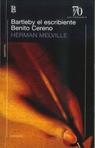 Bartleby el escribiente. Benito Cereno