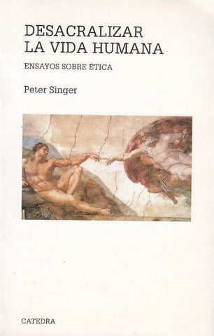DESACRALIZAR LA VIDA HUMANA