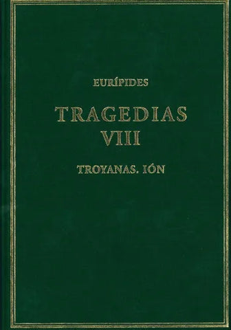 Tragedias, VIII. Troyanas.