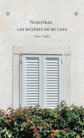 Nosotras - Las mujeres de mi casa