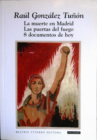 La muerte en Madrid. Las puertas del fuego. 8 documentos de hoy