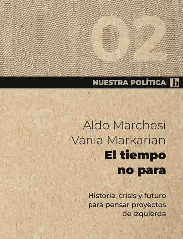 NUESTRA POLITICA 2. EL TIEMPO NO PARA