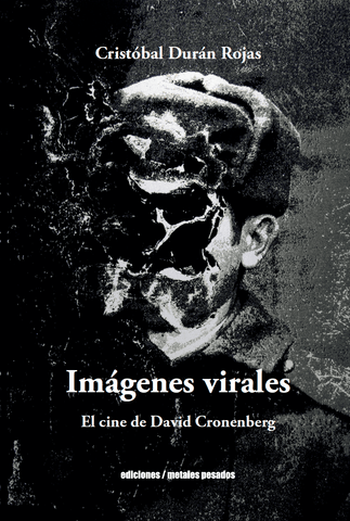 Imágenes virales - El cine de David Cronenberg