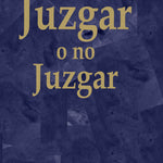 Juzgar o no juzgar