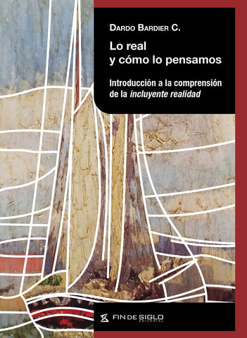 Lo real y cómo lo pensamos