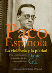 Paco Espínola - La violencia y la piedad