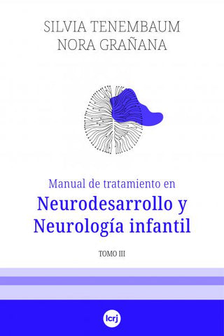 Manual de tratamiento en Neurodesarrollo y Neurología infantil Tomo III