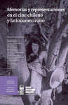 Memorias y representaciones del cine chileno y latinoamericano