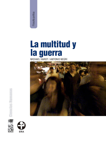 MULTITUD Y LA GUERRA, LA