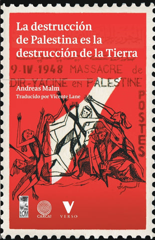 Destrucción de Palestina es la destrucción de la Tierra, la