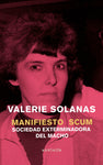 Manifiesto Scum. Sociedad exterminadora del macho