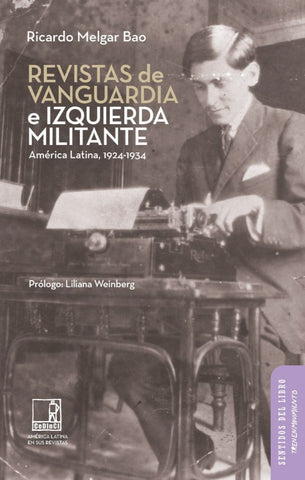 Revistas de vanguardia e izquierda militante. América Latina 1924-1934