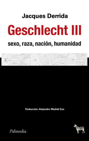 Geschlecht III - Sexo, raza, nación, humanidad