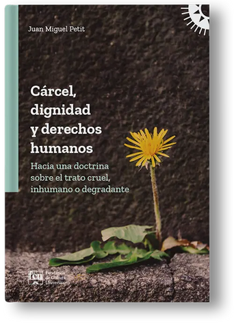 Cárcel, dignidad y derechos humanos