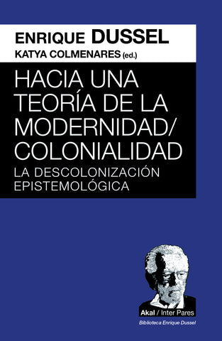 Hacia una teoría de la modernidad/colonialidad