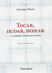 Tocar, dudar, hojear