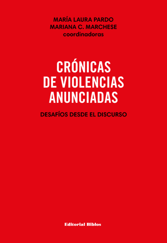 Crónicas de violencias anunciadas. Desafíos desde el discurso