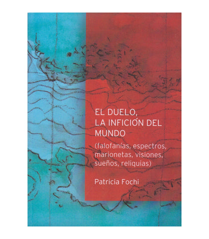 El duelo, la infición del mundo