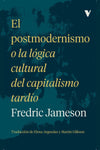 Postmodernismo o la lógica cultural del