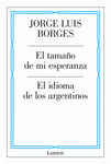 El tamaño de mi esperanza / Idioma de los argentinos