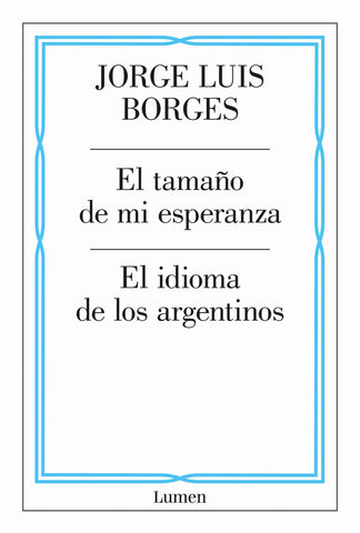 El tamaño de mi esperanza / Idioma de los argentinos