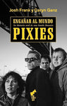 Engañar al mundo - Pixies