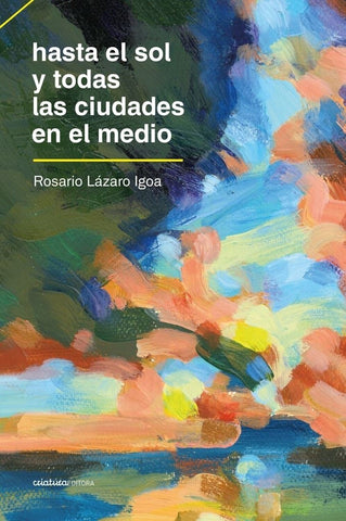 Hasta el sol y todas las ciudades en el medio