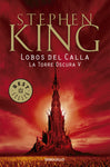 La Torre Oscura 5 - Lobos del Calla