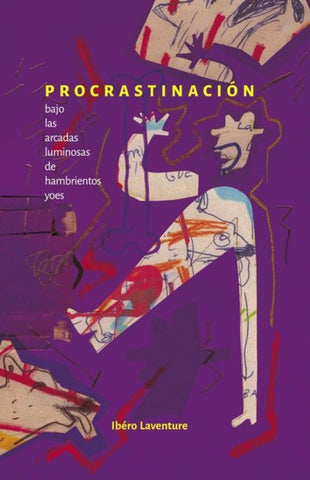PROCRASTINACIÓN BAJO LAS ARCADAS LUMINOSAS DE HAMBRIENTOS YOES