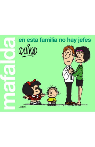 Mafalda - En esta familia no hay jefes