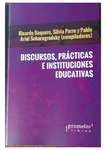 Discursos, prácticas e instituciones educativas