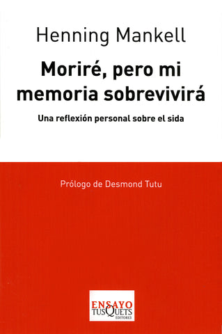 Moriré, pero mi memoria sobrevivirá