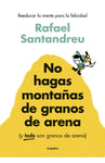 No hagas montañas de granos de arena