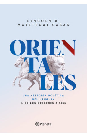 Orientales 1 - De los orígenes a 1865