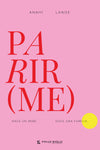 Parir(me)
