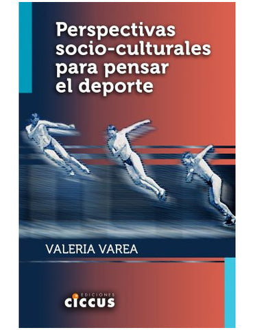 PERSPECTIVAS SOCIO- CULTURALES PARA PENSAR EL DEPORTE